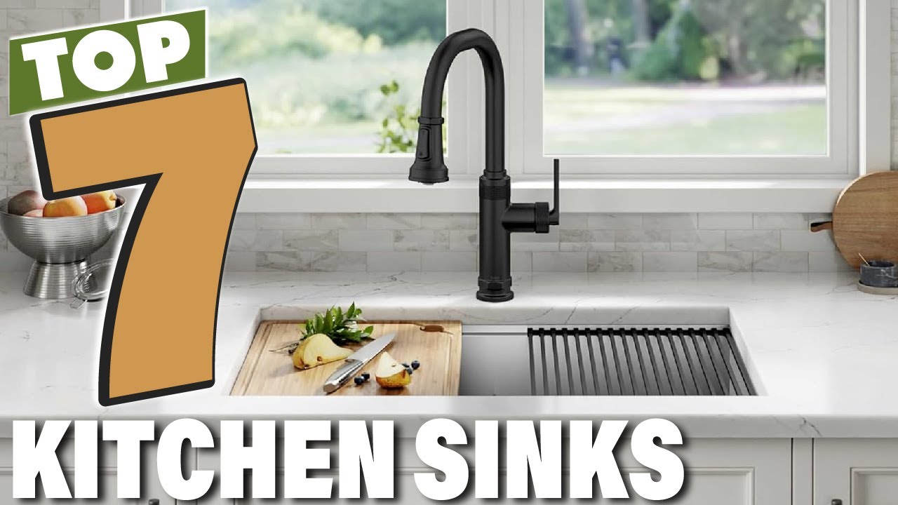 Top 7 Kitchen Sinks That Will Upgrade Your Kitchen in 2025 - YouTube