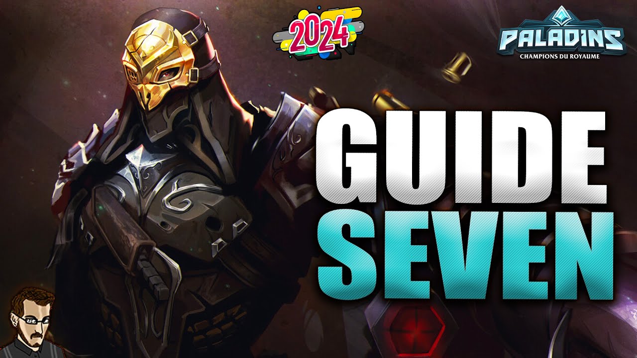 GUIDE POUR BIEN DÉBUTER SEVEN (VII) EN 2024 ►  TUTO & GAME PRO SUR PALADINS