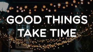 Aidan Martin - Good Things Take Time (Letra/Lyrics) | Official Music Video