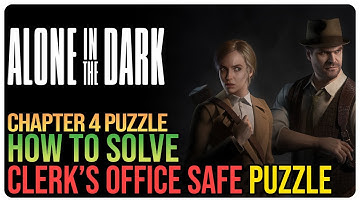 Clerk’s Office Safe Code – Alone in The Dark 2024