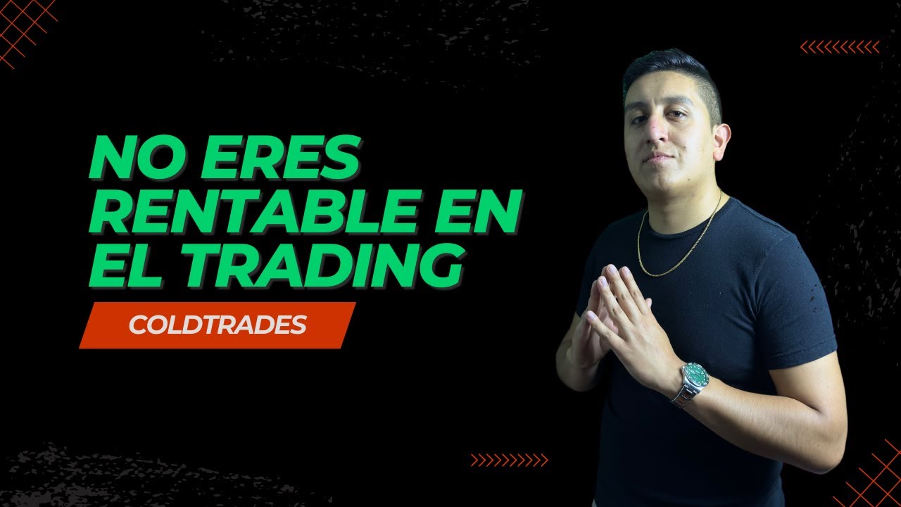 El verdadero motivo por el que no eres rentable en el TRADING - YouTube