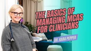 The Basics of Managing MCAS for Clinicians