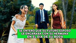 Se enteró que su futuro esposo le engañaba con su hermana en el día de su boda