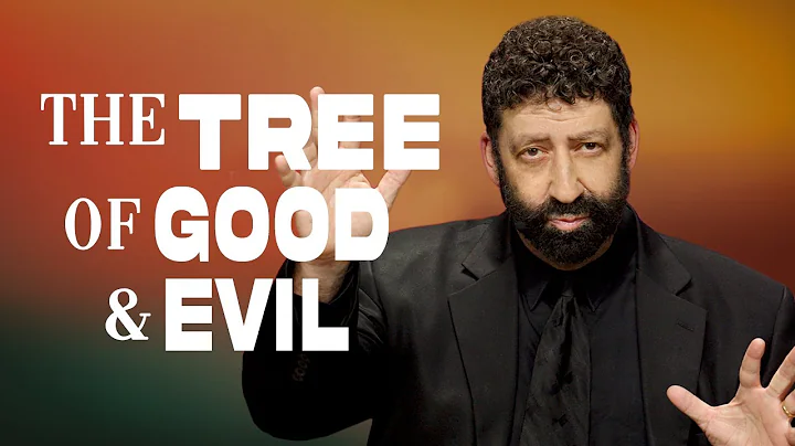 The Tree Of Good & Evil - & Your Life | Jonathan Cahn Sermon