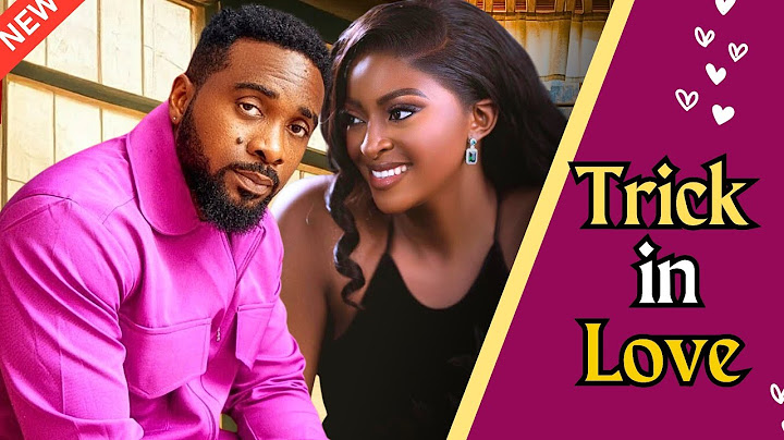 TRICK IN LOVE - Watch Uzor Arukwe and Prisma James in this new Nigerian movie.