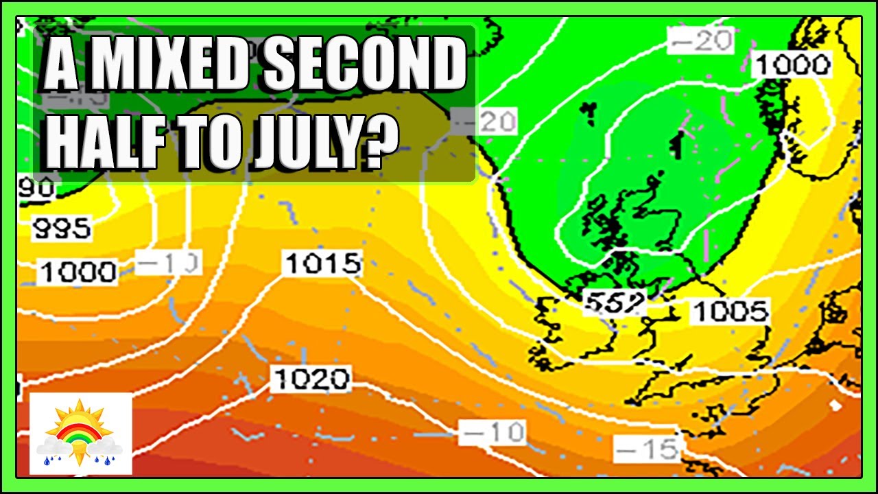 Ten Day Forecast: A Mixed Second Half To July? - YouTube