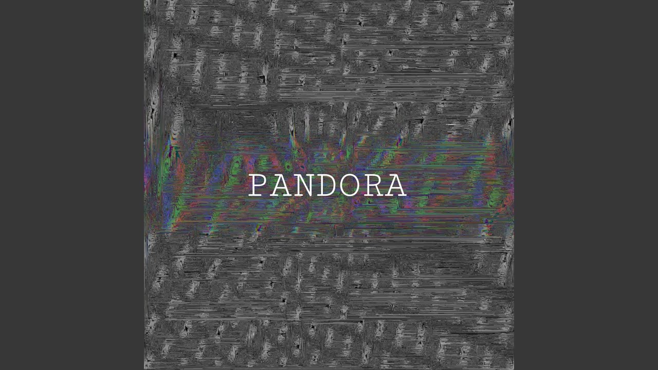 Watch PANDORA on YouTube Watch PANDORA on YouTube