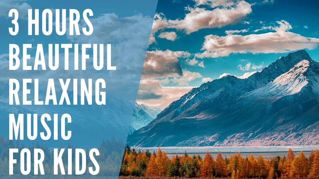 3 HOURS: BEAUTIFUL RELAXING MUSIC FOR KIDS, sleep, insomnia ...