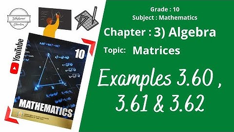 TN Class 10 Maths - Matrices - Examples - 3.60 , 3.61 & 3.62