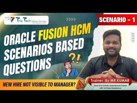 Oracle Fusion HCM Interview Questions | New Hire Not Visible to Manager Real-Time Scenario1