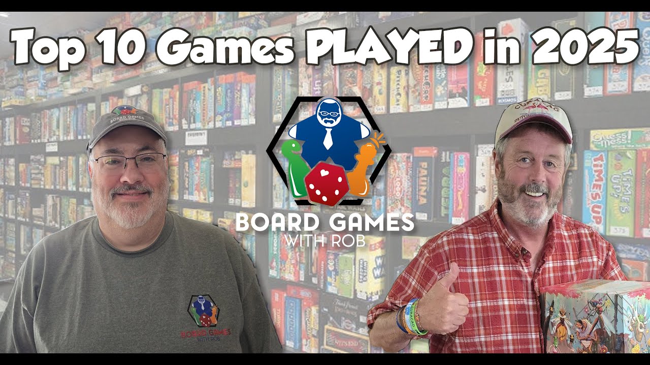 Top 10 Games Played in 2025 ➔➔ Board Games with Rob