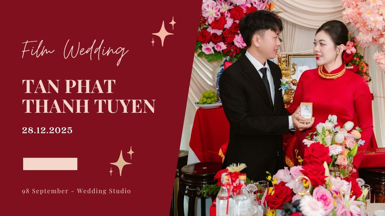 Lễ Tân Hôn - Tấn Phát & Thanh Tuyền - 28.12.2025