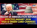 Major US Immigration Reforms 2026 — Visa Updates, Green Card Approvals &amp; Travel Ban January 2026