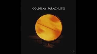 Coldplay - Parachutes (10 Minutes Loop)