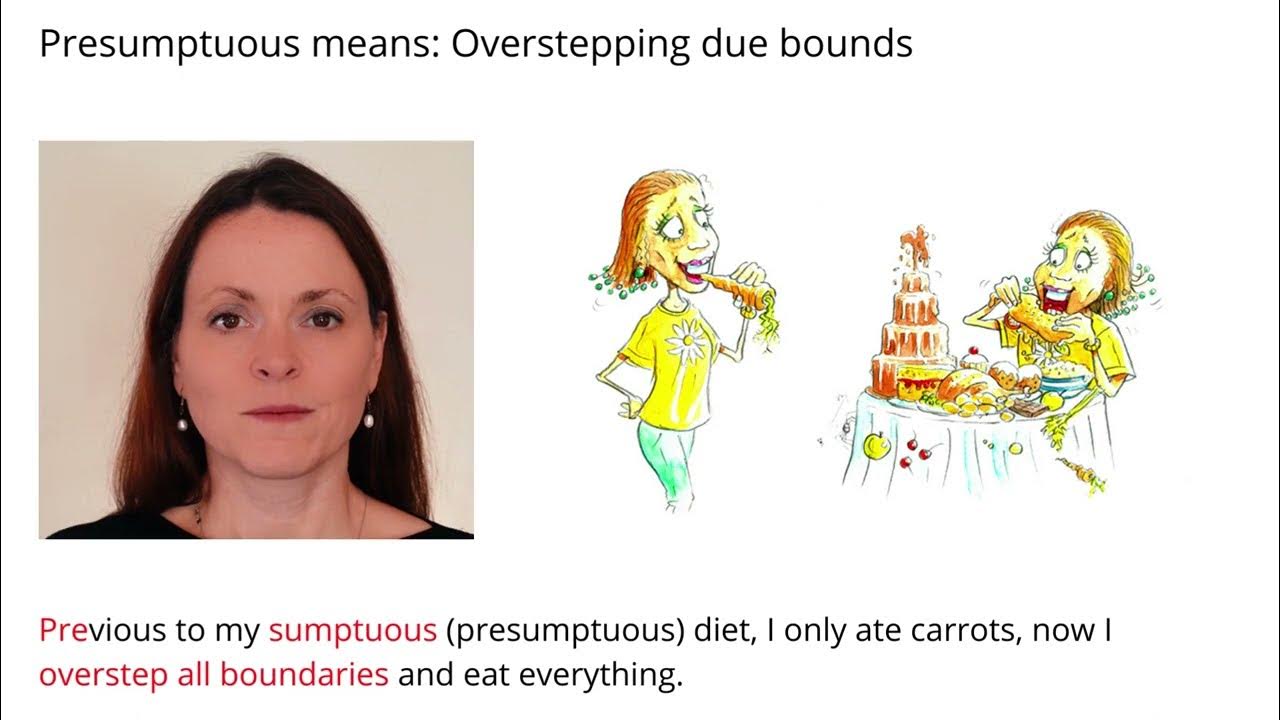 Remember Meaning Of Presumptuous Using Pictures And Mnemonics YouTube remember-meaning-of-presumptuous-using-pictures-and-mnemonics-youtube