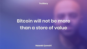 Bitcoin will not be more than a store of value with Haseeb Qureshi (Ex Pro Poker Player, Ex Airbnb)