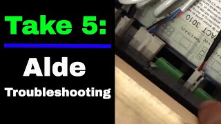 Take 5: Troubleshooting the Alde Heat System in a NuCamp TaB 400