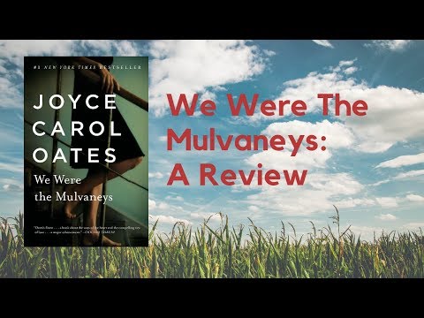 We Were The Mulvaneys by Joyce Carol Oates | A Review