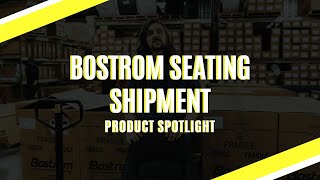Bostrom Seating Shipment | Product Spotlight