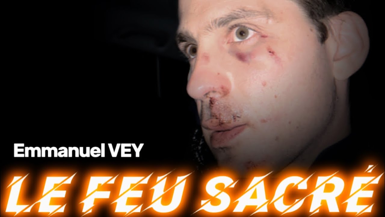 Emmanuel VEY - Le feu sacré