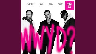 What Would You Do? (Slowed Down) - Joel Corry, David Guetta, Bryson Tiller