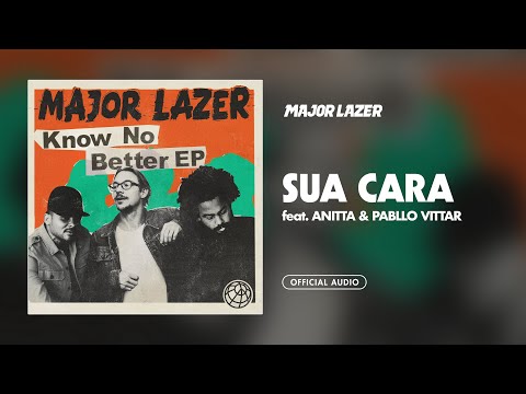 Major Lazer - Sua Cara (feat. Anitta & Pabllo Vittar) (Official Audio)