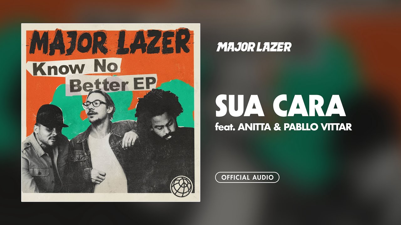 Major Lazer - Sua Cara (Feat. Anitta & Pabllo Vittar) (Official