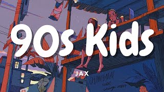 Jax - 90s Kids (Lyrics)