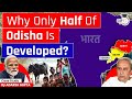 Why odisha is partially developed economical disparity  upsc mains