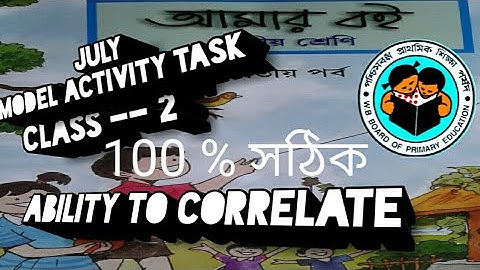 JULY MODEL ACTIVITY TASK CLASS - 2 ABILITY TO CORRELATE