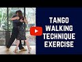 Tango walk technique: 1 powerful exercise for connection in the walk (leaders / followers)