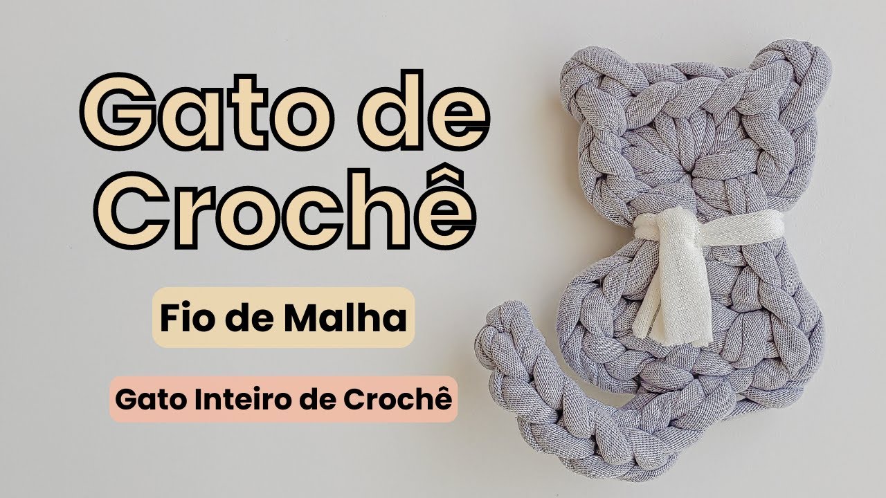 Como fazer um Gato de Crochê | Gato Inteiro de Crochê | Gato de Crochê para Iniciante
