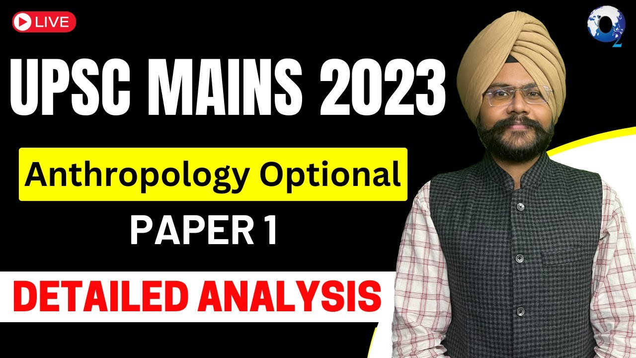 UPSC Mains Anthropology Optional Paper 1 2023 Paper Detailed Analysis ...