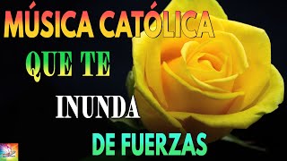 LA CANCIÓN CATÓLICA MAS HERMOSA DEL MUNDO 2024 ❤ MÚSICA CATÓLICA QUE TE INUNDA DE FUERZAS ❤