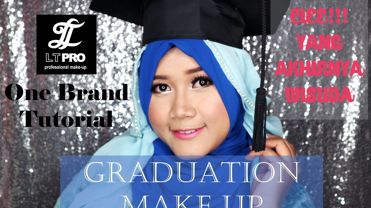 LT PRO One Brand Makeup Tutorial Makeup Untuk Wisuda Graduation