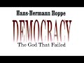 Hans-Hermann Hoppe - Democracy: The God That Failed - Audiobook (Google WaveNet Voice)