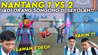 S0NG0NG DI SEK0LAH !! NANT4NG 1 VS 2 BOCAH EPEP !! GUA SENDIRI LU BERDUA