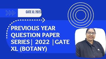 Previous Year Question Paper Series |2022|GATE XL  (BOTANY)|GATE 2023
