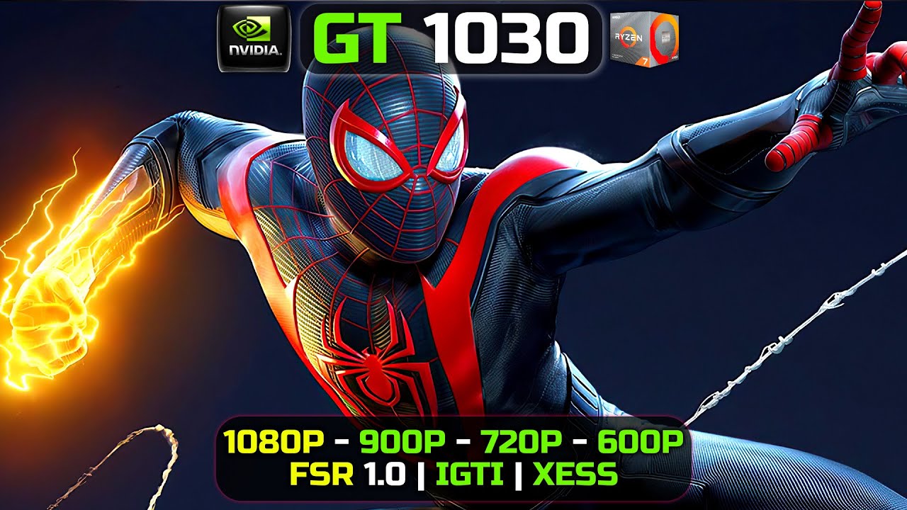GT 1030 | Marvel's Spider Man Miles Morales | 1080P - 900P - 720P
