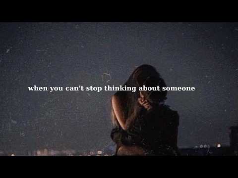 POV: when you can't stop thinking about someone (playlist) - Love & Chill Vibes