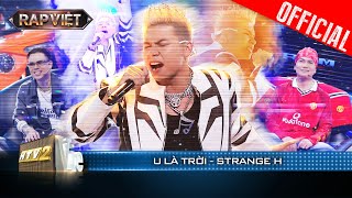 STRANGE H xõa hết mình đốt cháy sân khấu với U Là Trời | Rap Việt 2023 [LiveStage]