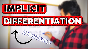 Implicit Differentiation: An Intuitive Explanation — Derivatives