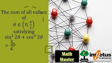 The sum of all values of θ∈(0,π/2) satisfying sin^2⁡ 2θ+cos^4⁡ 2θ  =3/4 is