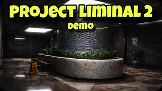 THIS GAME IS HALLWAY-CORE - Project Liminal 2 Demo