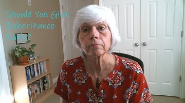 Early Inheritance: Weighing the Pros and Cons