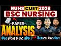 RUHS BSc Nursing 2026 Paper Analysis | Rajasthan BSc Nursing 2026 Paper Kaisa Tha | RUHS CUET 2026