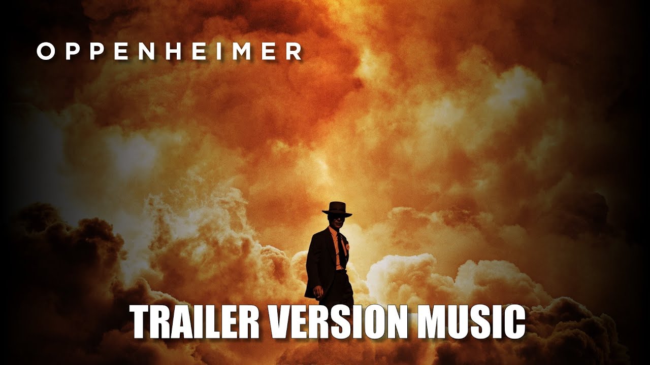 OPPENHEIMER Trailer Music Version