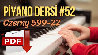 Piyano Dersi #52 - Czerny 599 - 22 Etüt (Orta Seviye Piyano Kursu) Piyano Eğitimi