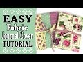 EASY Fabric Journal Cover Tutorial