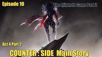Eps 10 Act 4 Part 2 | The Qliphoth Game Part 2 | Counter:Side Main Story